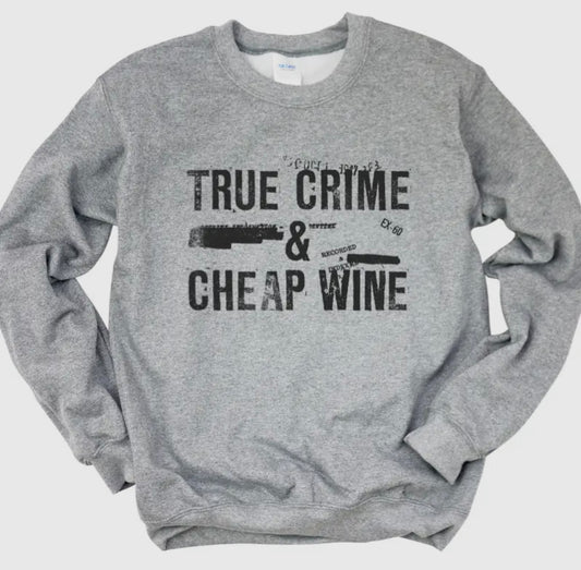 True crime and cheap wine sweatshirt special
